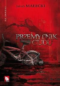 Przemytnik cudu - Jakub Małecki