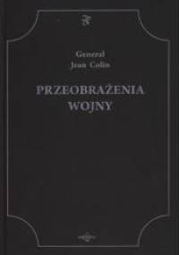 Przeobrażenia Wojny - Jean Colin
