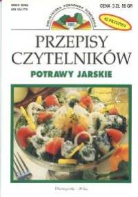 Przepisy Czytelników: Potrawy jarskie - praca zbiorowa