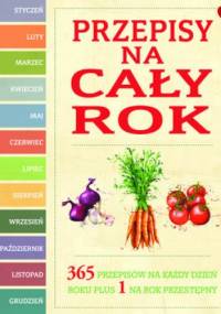 Przepisy na cały rok - praca zbiorowa