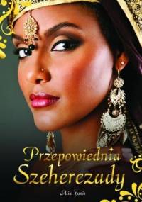 Przepowiednia Szeherezady - Alia Yunis