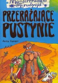 Przerażające pustynie - Anita Ganeri