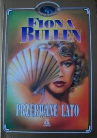 Przerwane lato - Fiona Bullen