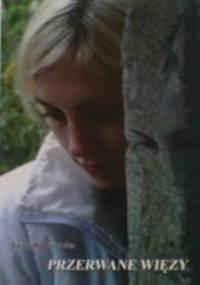 Przerwane więzy - Irena Dobosiewicz