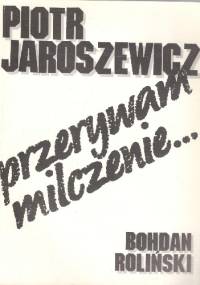 Przerywam milczenie - Piotr Jaroszewicz