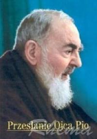 Przesłanie Ojca Pio - praca zbiorowa