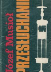 Przesłuchanie - Józef Musioł