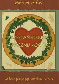Przestań cierpieć- zacznij kochać