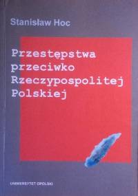Przestępstwa przeciwko Rzeczypospolitej Polskiej - Stanisław Hoc