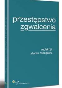 Przestępstwo zgwałcenia - Marek Mozgawa