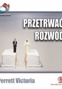 Przetrwać rozwód - Victoria Perrett