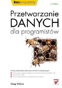 Przetwarzanie danych dla programistów - Greg Wilson