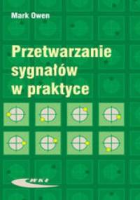Przetwarzanie sygnałów w praktyce - Owen Mark