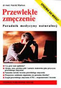 Przewlekłe zmęczenie - Harold Markus