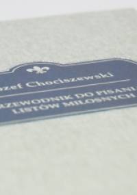 Przewodnik do pisania listów miłosnych - Józef Chociszewski