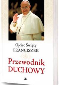 Przewodnik duchowy - Franciszek (papież)