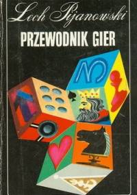 Przewodnik gier - Lech Pijanowski