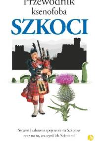Przewodnik ksenofoba. Szkoci - David Ross