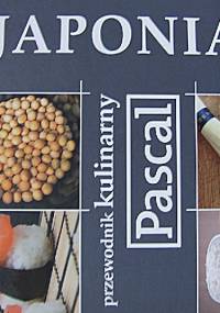 Przewodnik kulinarny Pascal - JAPONIA - Paweł Albrzykowski