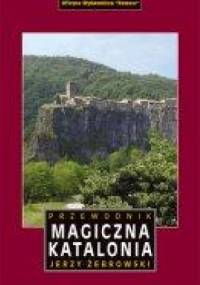 Przewodnik Magiczna Katalonia - Jerzy Żebrowski