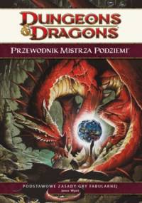 Przewodnik Mistrza Podziemi 4.0 - James Wyatt