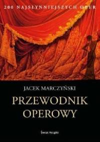 Przewodnik operowy - Jacek Marczyński