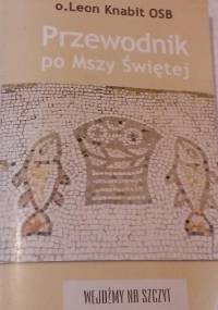 Przewodnik po Mszy Świętej - Leon Knabit OSB