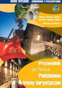 Przewodnik po Polsce. Podziemne trasy turystyczne - Jerzy Roszkiewicz
