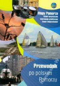 Przewodnik po polskim Pomorzu - Jolanta Sieradzka-Kasprzak