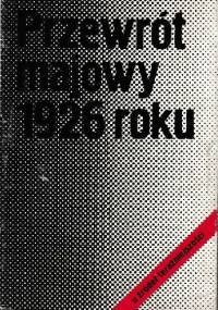 Przewrót majowy 1926 roku - Antoni Czubiński