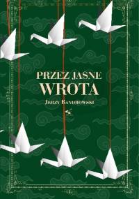Przez jasne wrota - Jerzy Bandrowski