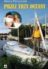 Przez trzy oceany - Walery Pietuszczak