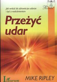 Przeżyć udar - Ripley Mike - Mike Ripley