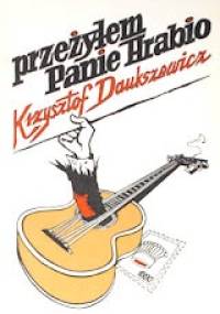 Przeżyłem Panie Hrabio - Krzysztof Daukszewicz