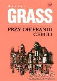 Przy obieraniu cebuli - Günter Grass
