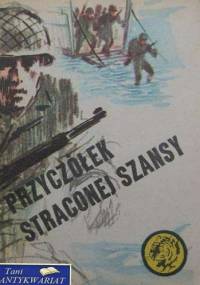 Przyczółek straconej szansy - Rajmund Szubański