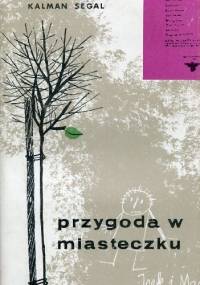 Przygoda w miasteczku - Kalman Segal