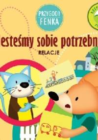 Przygody Fenka. Jesteśmy sobie porzebni - Magdalena Gruca
