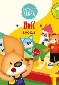 Przygody Fenka. Złość - Magdalena Gruca