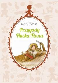 Przygody Hucka Finna - Mark Twain