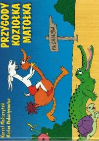 Przygody Koziołka Matołka - Kornel Makuszyński, Marian Walentynowicz