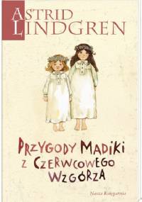 Przygody Madiki z Czerwcowego Wzgórza - Astrid Lindgren