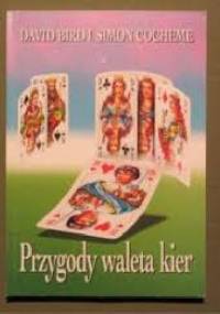 Przygody waleta kier - David Bird, Simon Cocheme