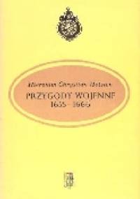 PRZYGODY WOJENNE 1655 - 1666 - HIERONIM CHRYSTIAN HOLSTEN