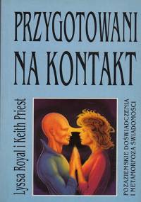 Przygotowani na kontakt - Lyssa Royal, Keith Priest