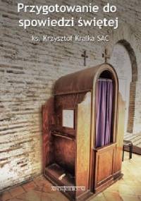 Przygotowanie do spowiedzi świętej - Krzysztof Kralka