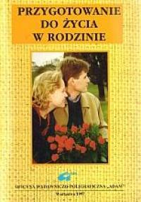 Przygotowanie do życia w rodzinie. cz. 1 - Krystyna Orłowska, Maria Ryś