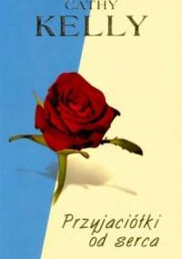 Przyjaciółki od serca - Cathy Kelly