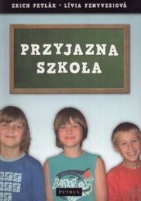 Przyjazna szkoła - Erich Petlak, Livia Fenyvesiova