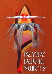 Przyjdź Duchu Święty - autor nieznany